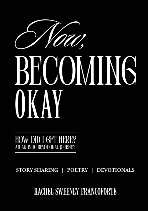 Книга Now, Becoming Okay Rachel Sweeney Francoforte