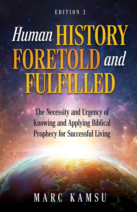 Könyv Human History Foretold and Fulfilled Marc Kamsu