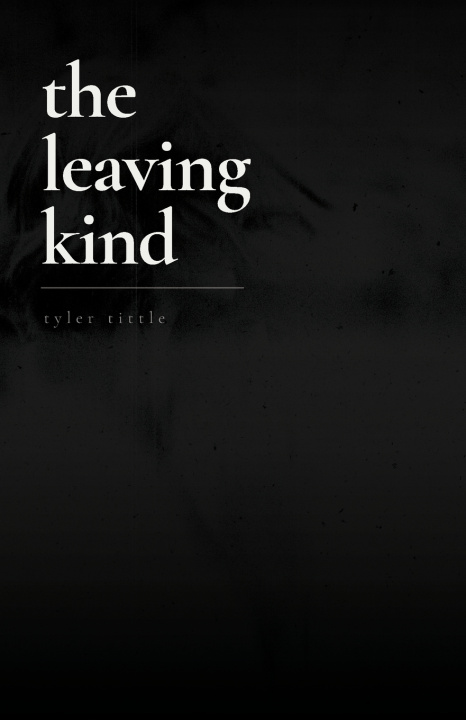 Книга The Leaving Kind Tyler Tittle