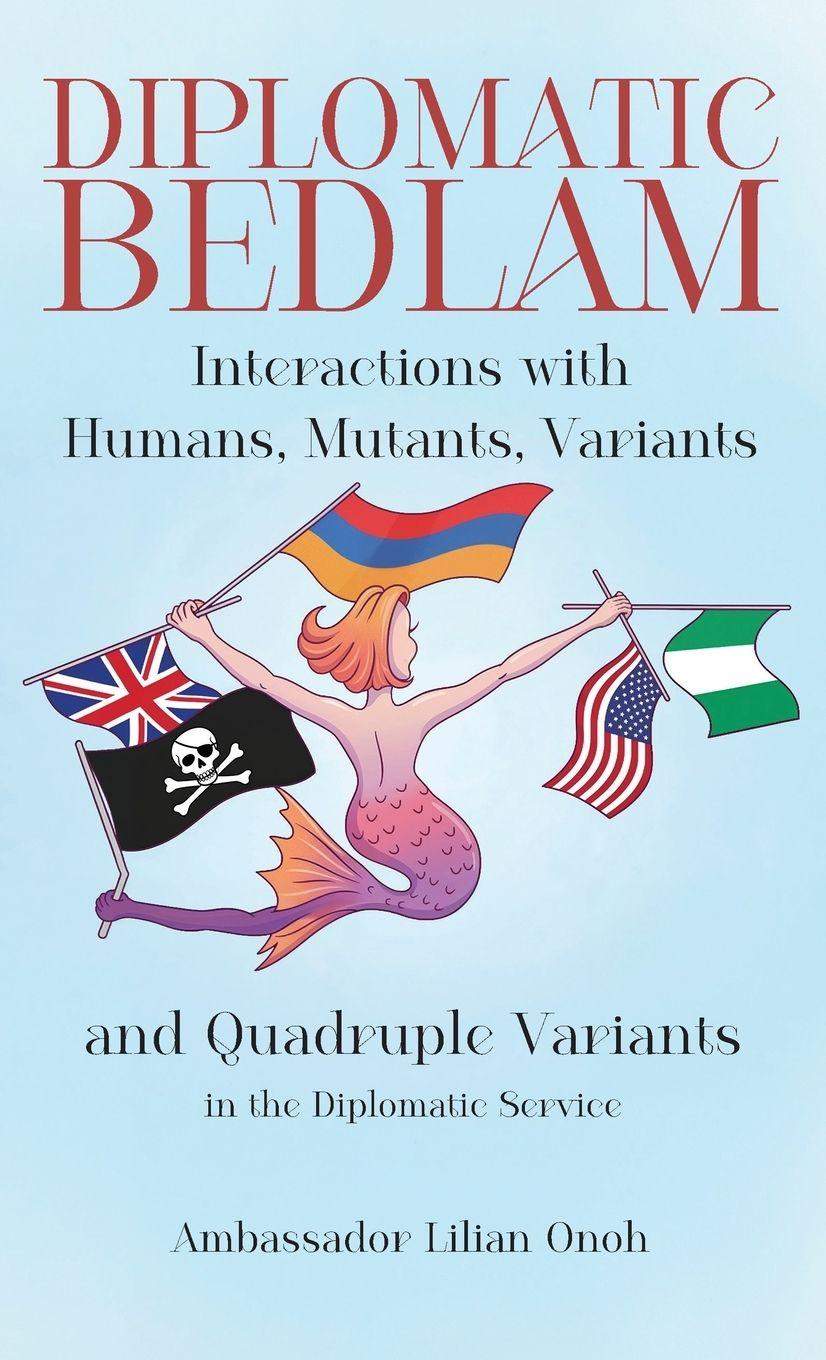 Buch Diplomatic Bedlam, Interactions with Humans, Mutants, Variants and Quadruple Variants in the Diplomatic Service 