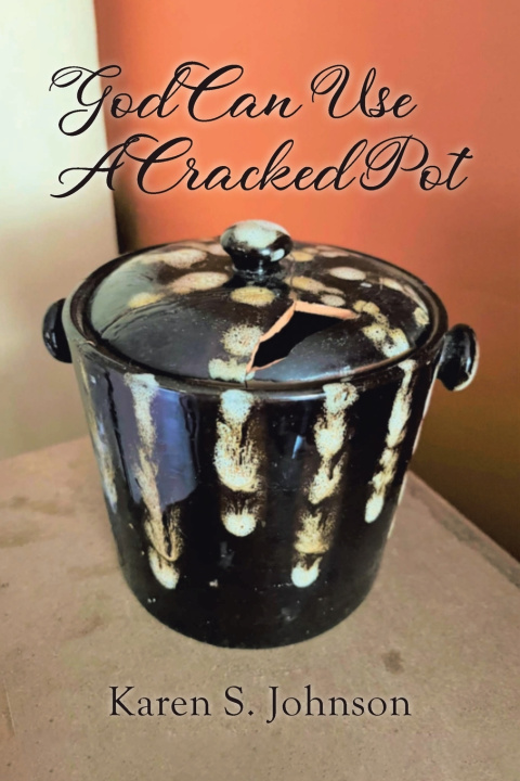 Carte God Can Use A Cracked Pot Karen S. Johnson