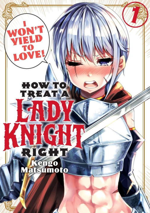 Carte How to Treat a Lady Knight Right 1 