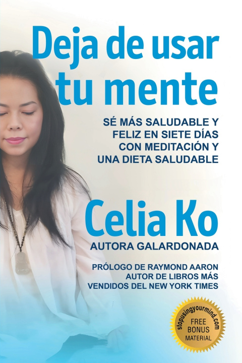 Книга Deja de usar tu mente Celia Ko