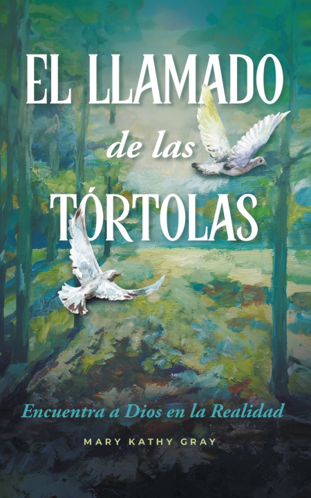 Książka EL LLAMADO de las TÓRTOLAS Mary Kathy Gray