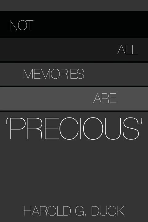 Libro Not All Memories Are 'Precious' Harold G. Duck
