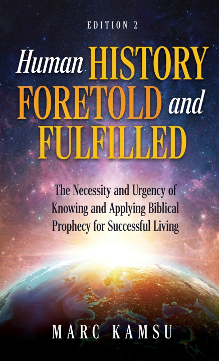 Libro Human History Foretold and Fulfilled Marc Kamsu
