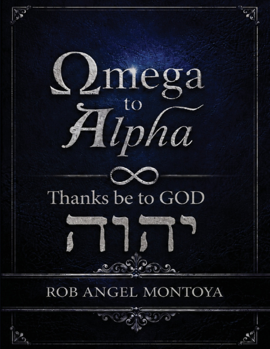 Книга Omega to Alpha ROB ANGEL MONTOYA