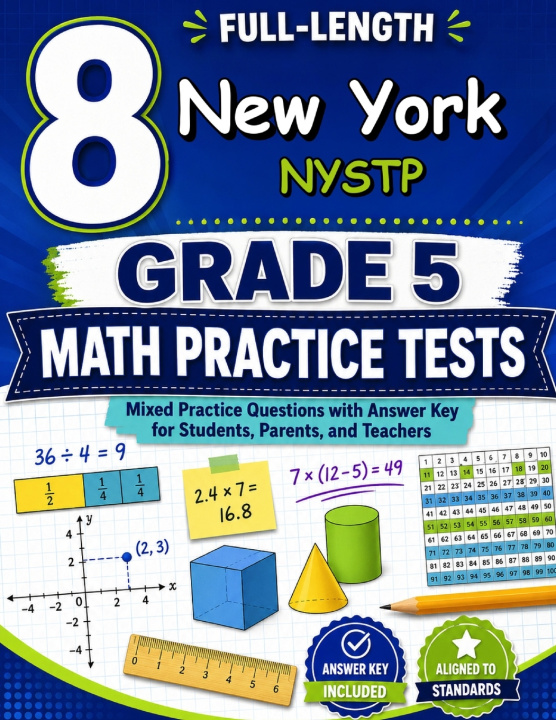 Kniha 8 New York NYSTP Grade 5 Math Practice Tests Reza Nazari
