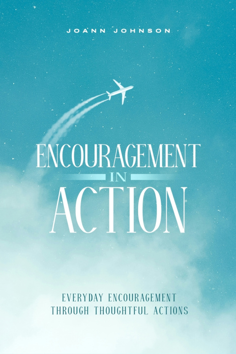 Carte Encouragement In Action Joann Johnson