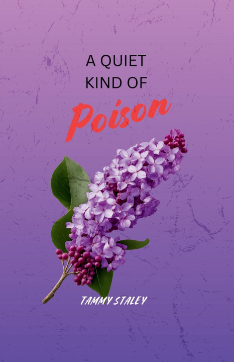 Könyv A Quiet Kind of Poison Tammy Staley