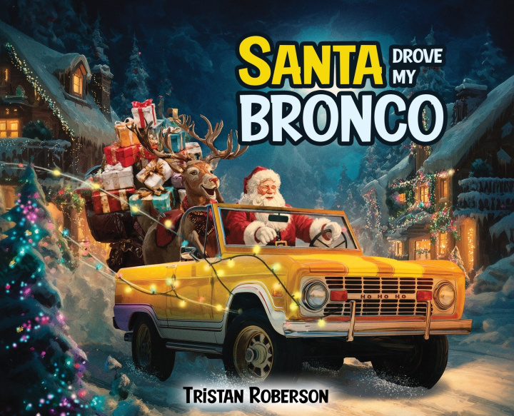 Buch Santa Drove My Bronco Tristan Roberson