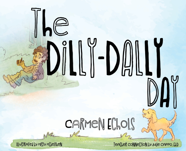 Könyv The Dilly-Dally Day Carmen Echols