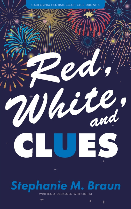 Carte Red, White, and Clues Stephanie M. Braun