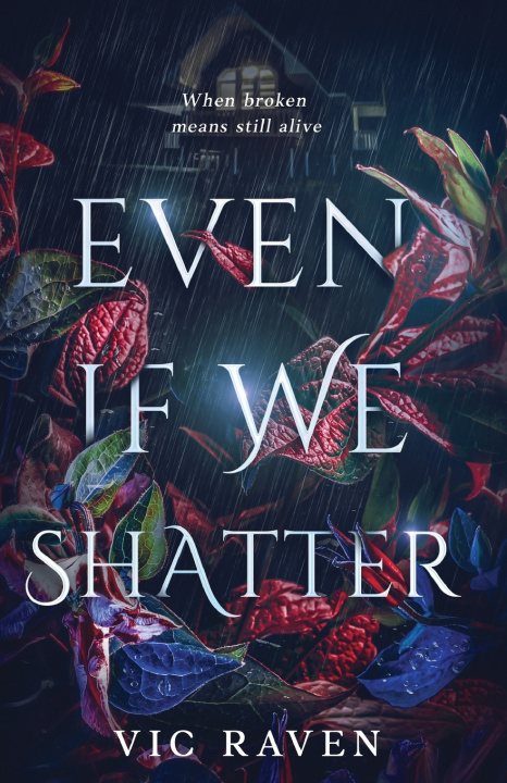 Книга Even If We Shatter Vic Raven