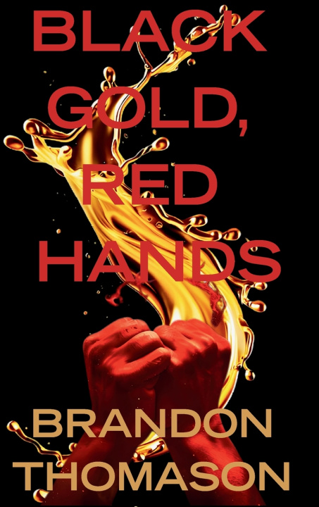 Buch Black Gold, Red Hands Brandon Thomason