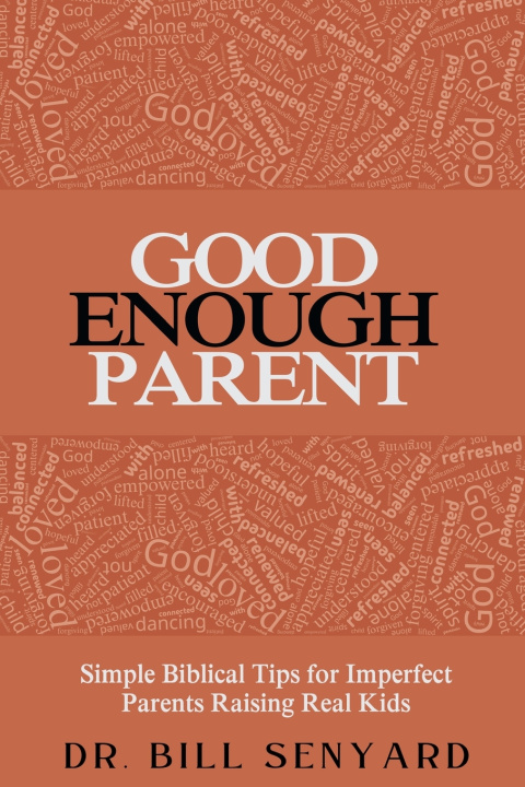 Книга Good Enough Parent Dr. Bill Senyard