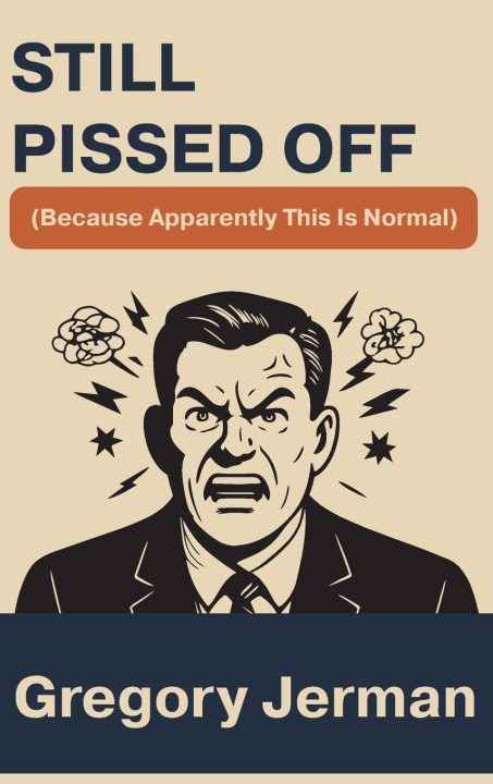 Книга Still Pissed Off Gregory Jerman