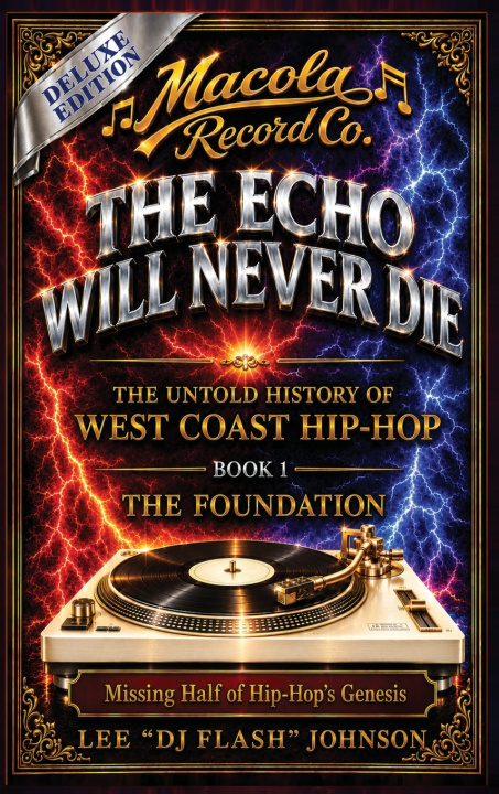 Книга The Echo Will Never Die Lee "DJ Flash" Johnson