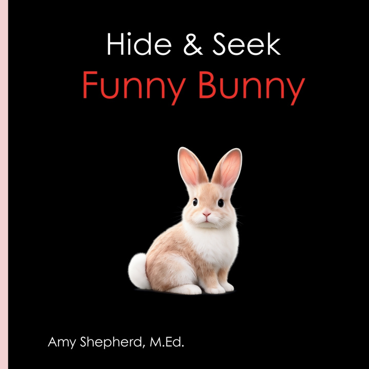 Carte Hide & Seek Funny Bunny M.Ed. Amy Shepherd