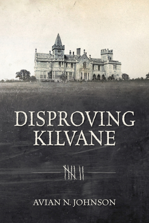 Könyv Disproving Kilvane Avian N. Johnson