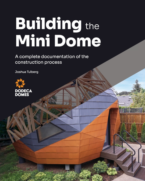 Könyv Building the Mini Dome Joshua Tulberg