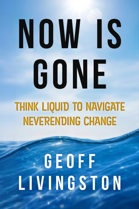 Boek Now Is Gone Geoff Livingston