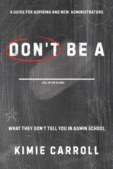 Книга Don't Be a __________ Kimie Carroll