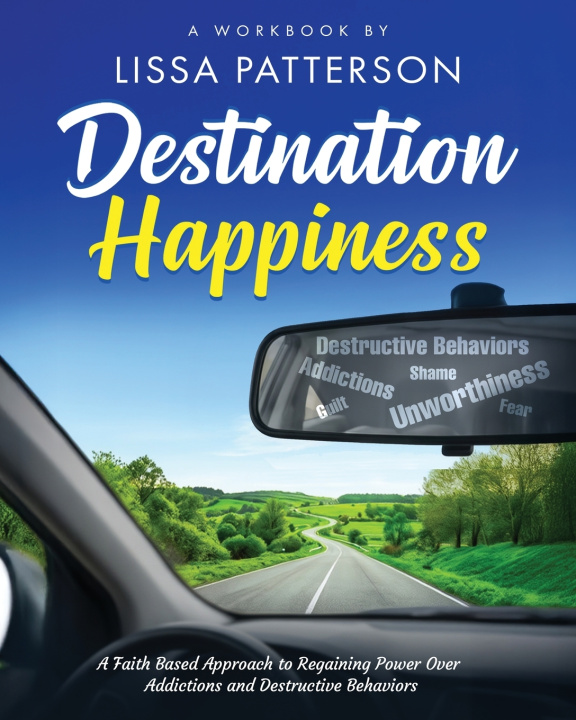 Könyv Destination Happiness Lissa A Patterson