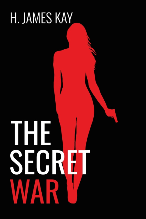 Libro The Secret War H. James Kay