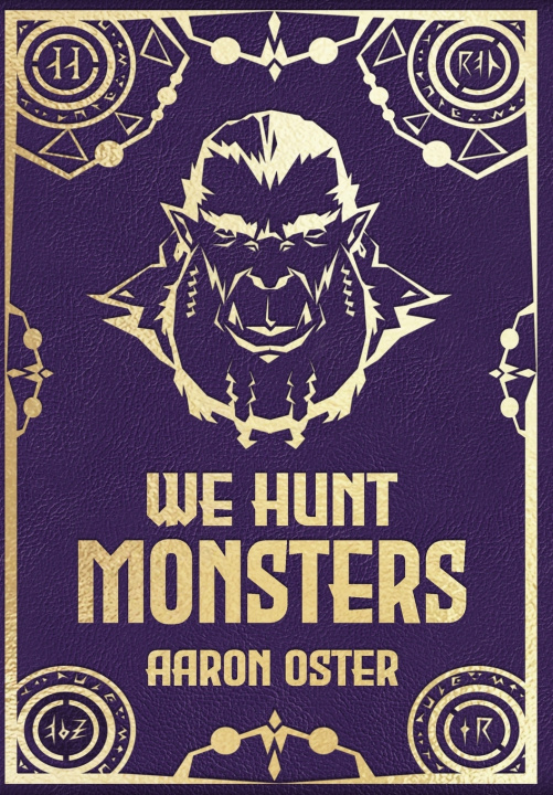Книга We Hunt Monsters Aaron Oster