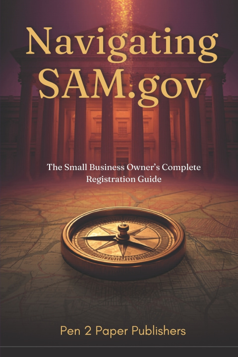 Книга Navigating SAM.gov Pen 2 Paper Publishers