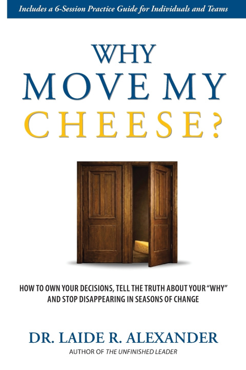 Buch Why Move My Cheese? Dr. Laide R. Alexander