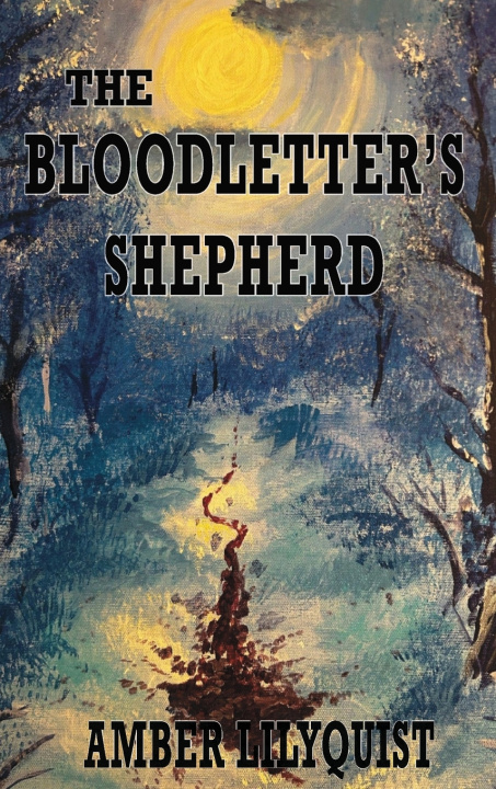 Книга The Bloodletter's Shepherd Amber Lilyquist