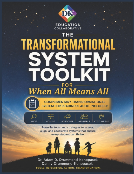 Книга The Transformational System Toolkit for When All Means All Danny A Drummond-Konopasek