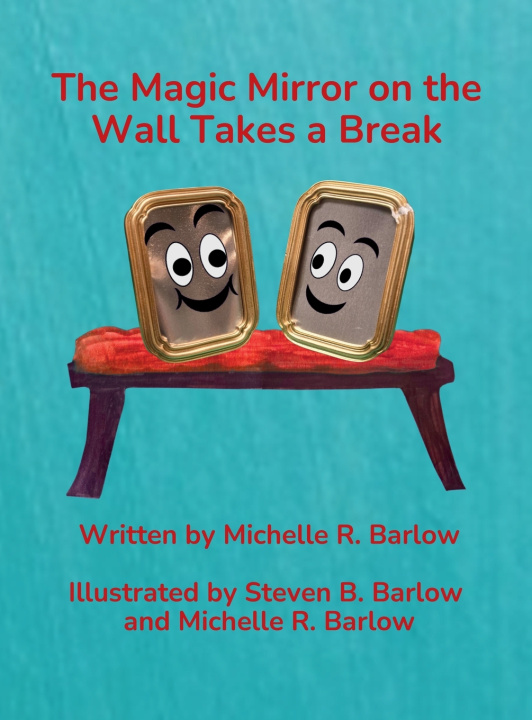 Buch The Magic Mirror on the Wall Takes a Break Michelle R. Barlow