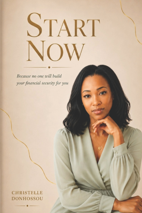 Книга Start Now Christelle Donhossou