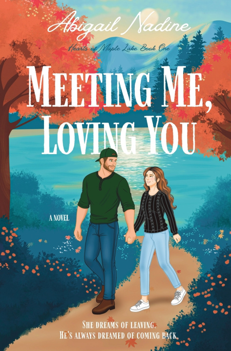 Libro Meeting Me, Loving You Abigail Nadine