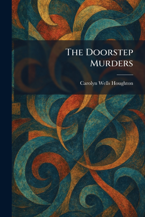 Könyv The Doorstep Murders Carolyn Wells Houghton