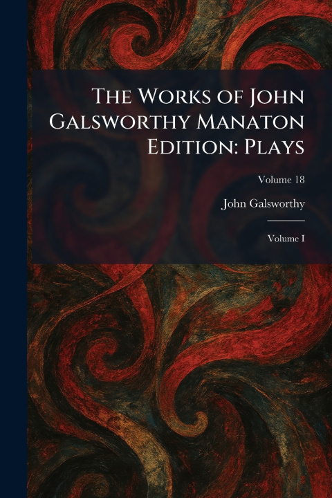Boek The Works of John Galsworthy Manaton Edition John Galsworthy