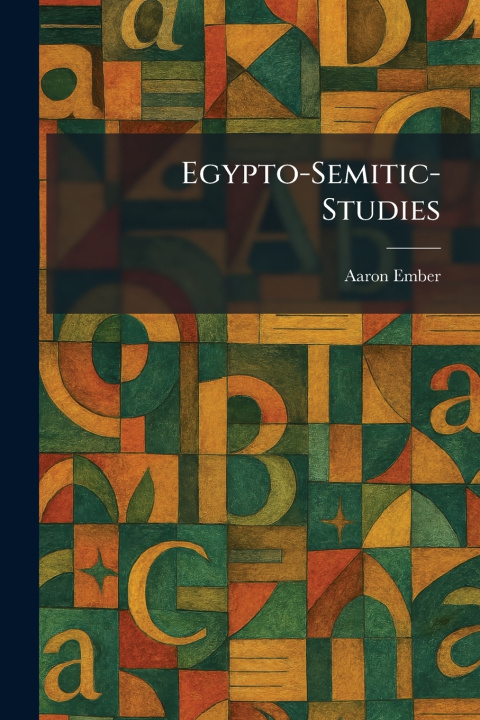 Книга Egypto-Semitic-Studies Aaron Ember