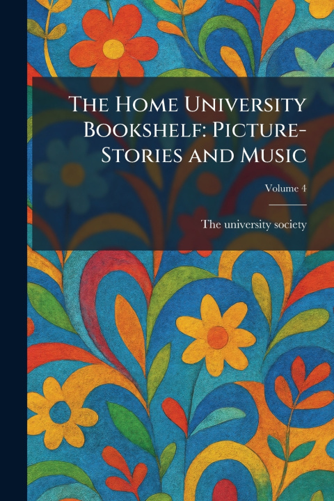 Libro The Home University Bookshelf The university society