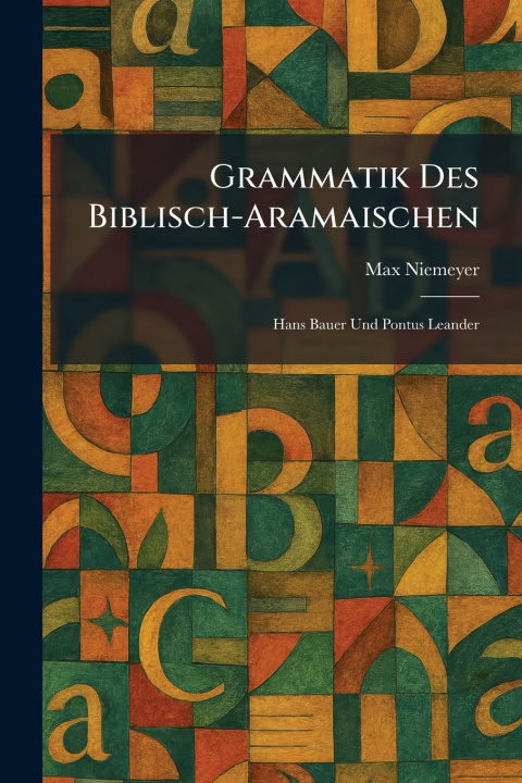 Knjiga Grammatik Des Biblisch-Aramaischen Max Niemeyer