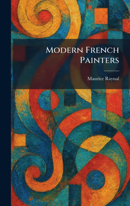Buch Modern French Painters Maurice Raynal