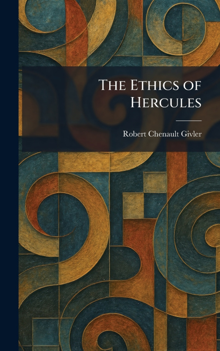 Knjiga The Ethics of Hercules Robert Chenault Givler