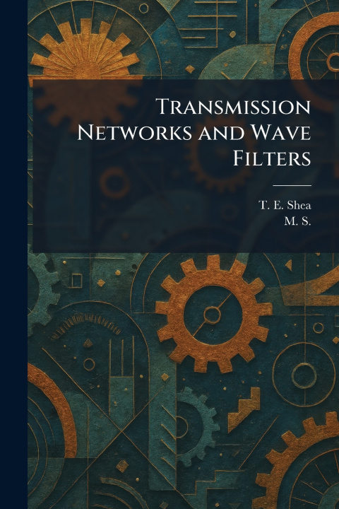 Libro Transmission Networks and Wave Filters T. E. Shea