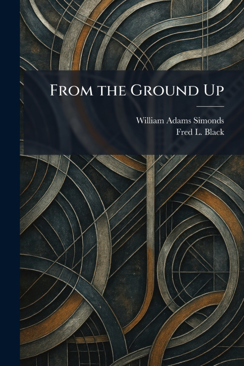 Carte From the Ground Up William Adams Simonds