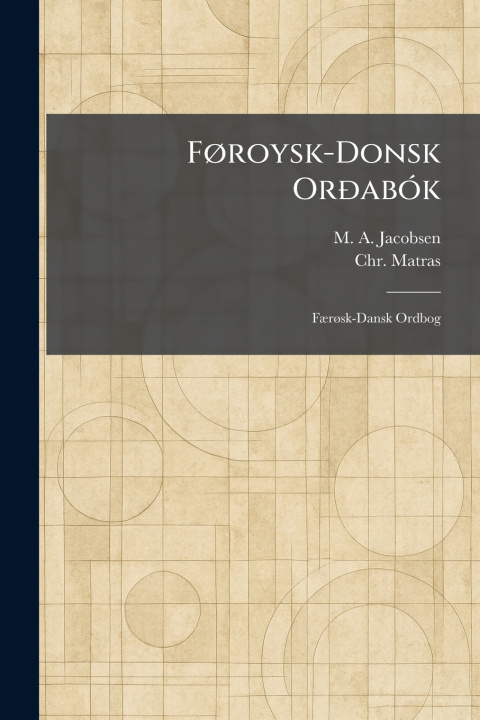 Книга FÃ¸roysk-Donsk OrÃ°abÃ³k M. A. Jacobsen