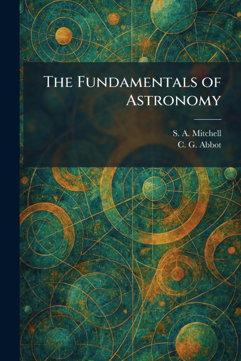Knjiga The Fundamentals of Astronomy S. A. Mitchell