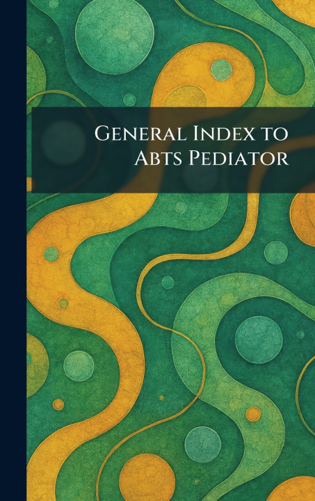 Carte General Index to Abts Pediator W.B. SAUNDERS COMPANY