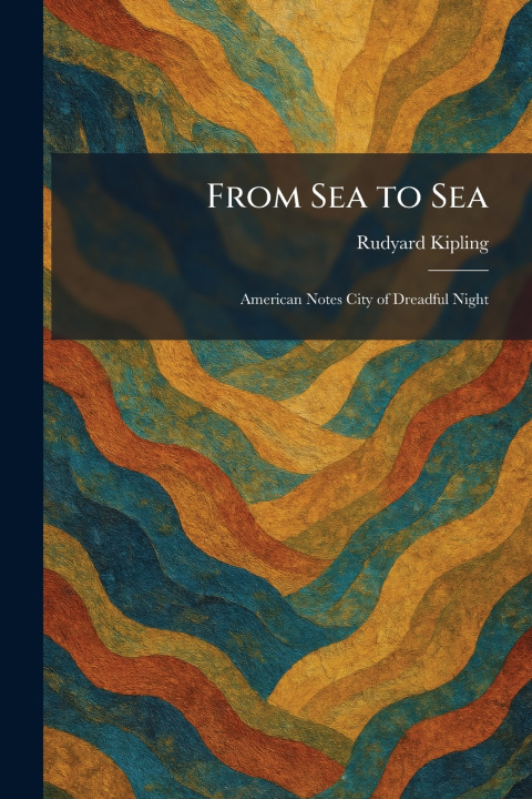 Könyv From Sea to Sea Rudyard Kipling